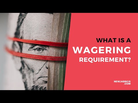 What Are Wagering Requirements and Why Do They Matter?