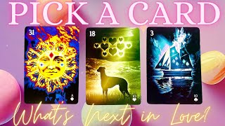 💖WHAT'S NEXT IN LOVE? 🌞 🐕 ⛵️ PICK A CARD  LOVE TAROT READING 💖