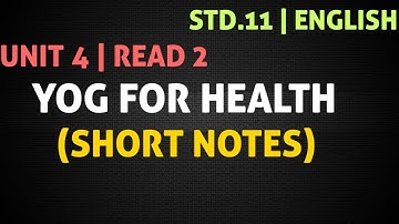 Std 11 | Short notes | Yog for Health | Unit 4 | Read 2#harrysir_english