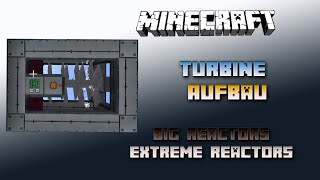 Aufbau einer Turbine ⚡ Minecraft Big Reactors / Extreme Reactors Tutorial ⚡ Deutsch / German
