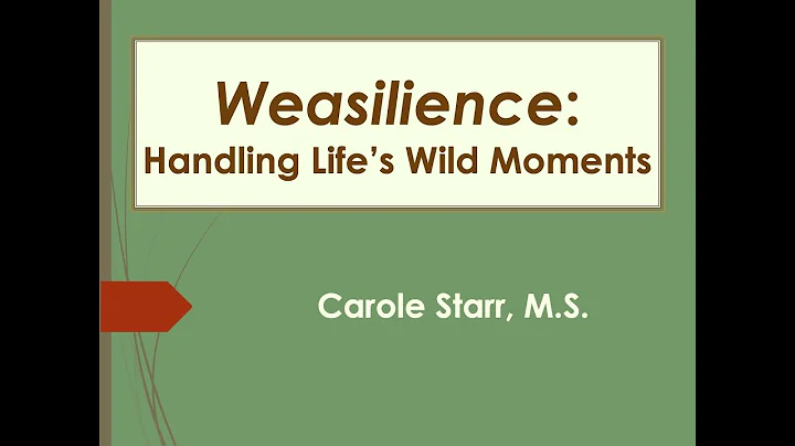 Weasilience:  Handling Life's Wild Moments--2019 P...
