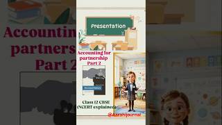 Accounting for partnership class 12 CBSE ( NCERT)#commerce#shortvideo #ncert#accountancy#cbse