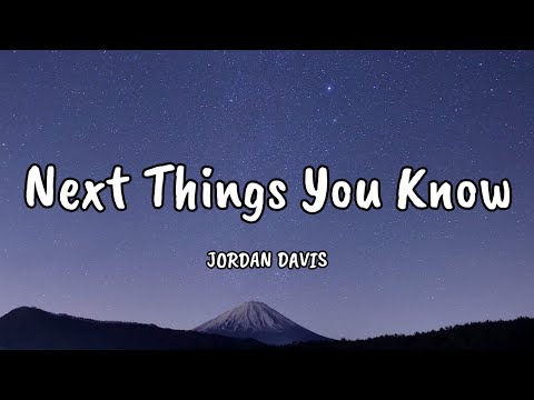 Jordan Davis - Next Thing You Know (Lyrics)