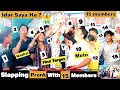 Slapping prank with 15 members  in pakistan  p4 pyara