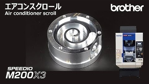 Brother SPEEDIO M200X3 (5-Axis) Scroll Compressor Machining (Aluminium)