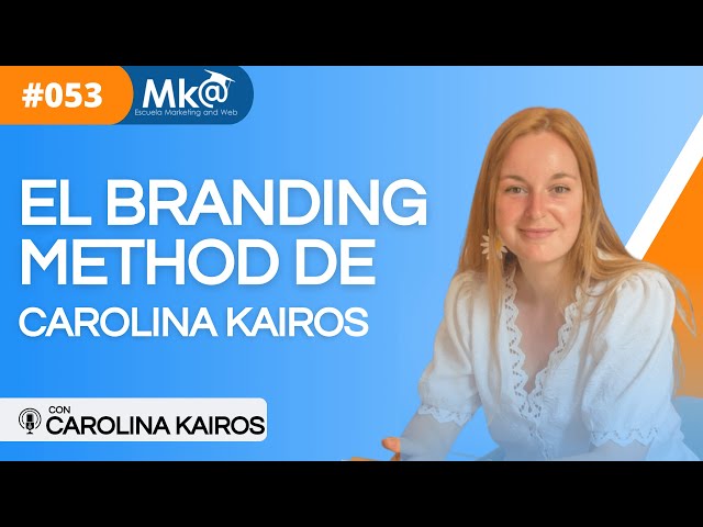 El branding method de Carolina Kairos 