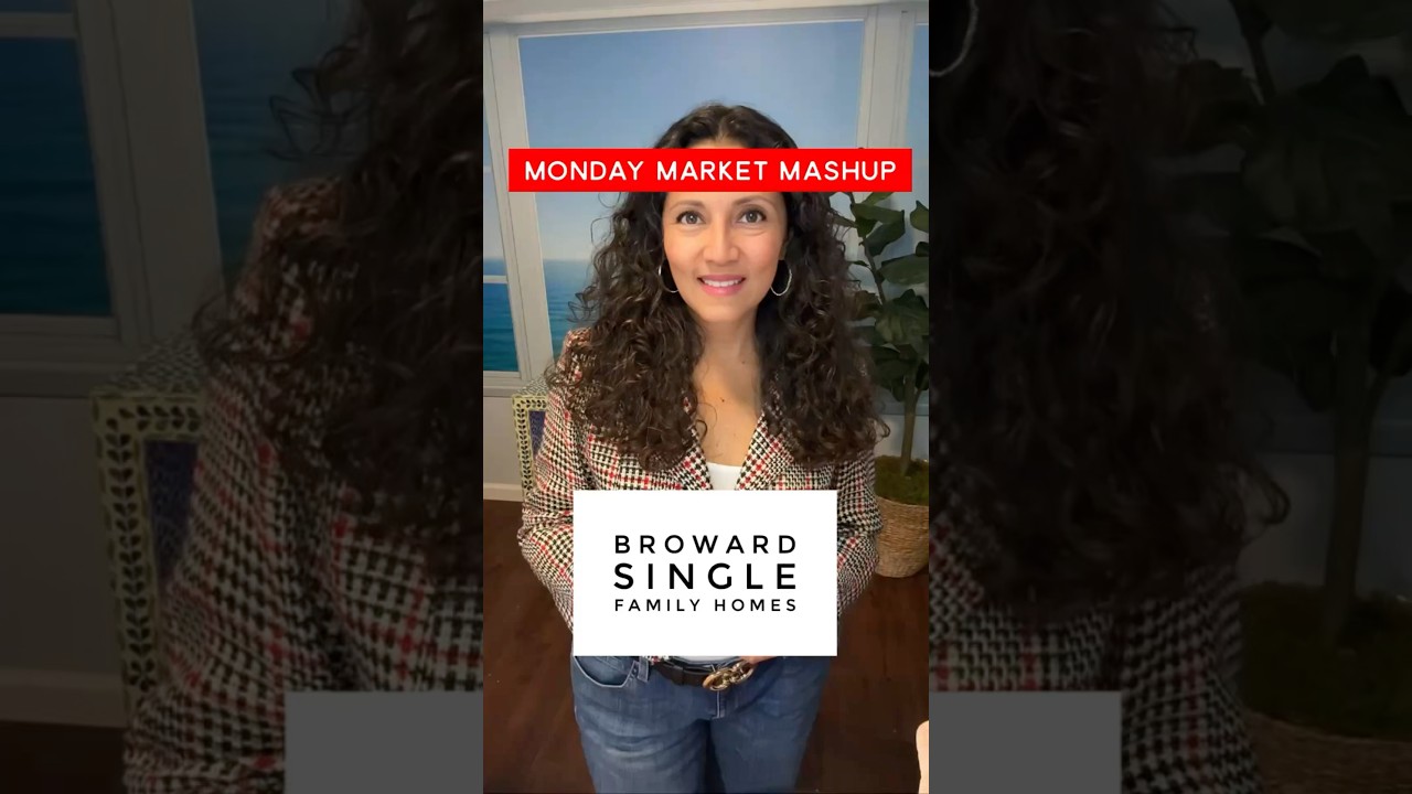 Broward County Single Family Market Update | Monday Market Mashup