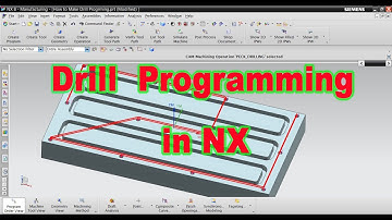 How to Make Drill Programming in NX | Drill Program in NX | Drill Program | NX Drill Tutorial