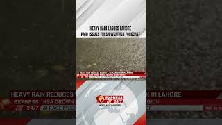 Heavy Rain Lashes Lahore | PMD Issues Fresh Weather Forecast #lahore #rain #weather #shorts #reels