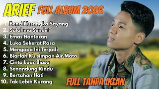 ARIEF PUTRA FULL ALBUM TERBARU 2026 | REMBULAN MALAM • SATU RASA CINTA | TERPOPULER SEPANJANG HARI