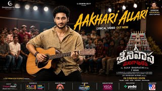 Aakhari Allari - Lyrical | Srinivasa Mangapuram | Jayakrishna, Rasha Thadani | Ajay B | GV Prakash