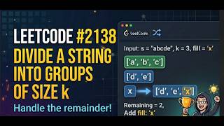 Divide a String Into Groups of Size k — Chunking & Padding Trick Explained | LeetCode #2138