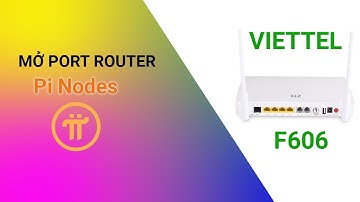 Cách mở port modem F606 của Viettel - Pi Nodes Windows 10