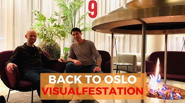 Back to Oslo | Visualfestation by Peter Adams | Episode 9