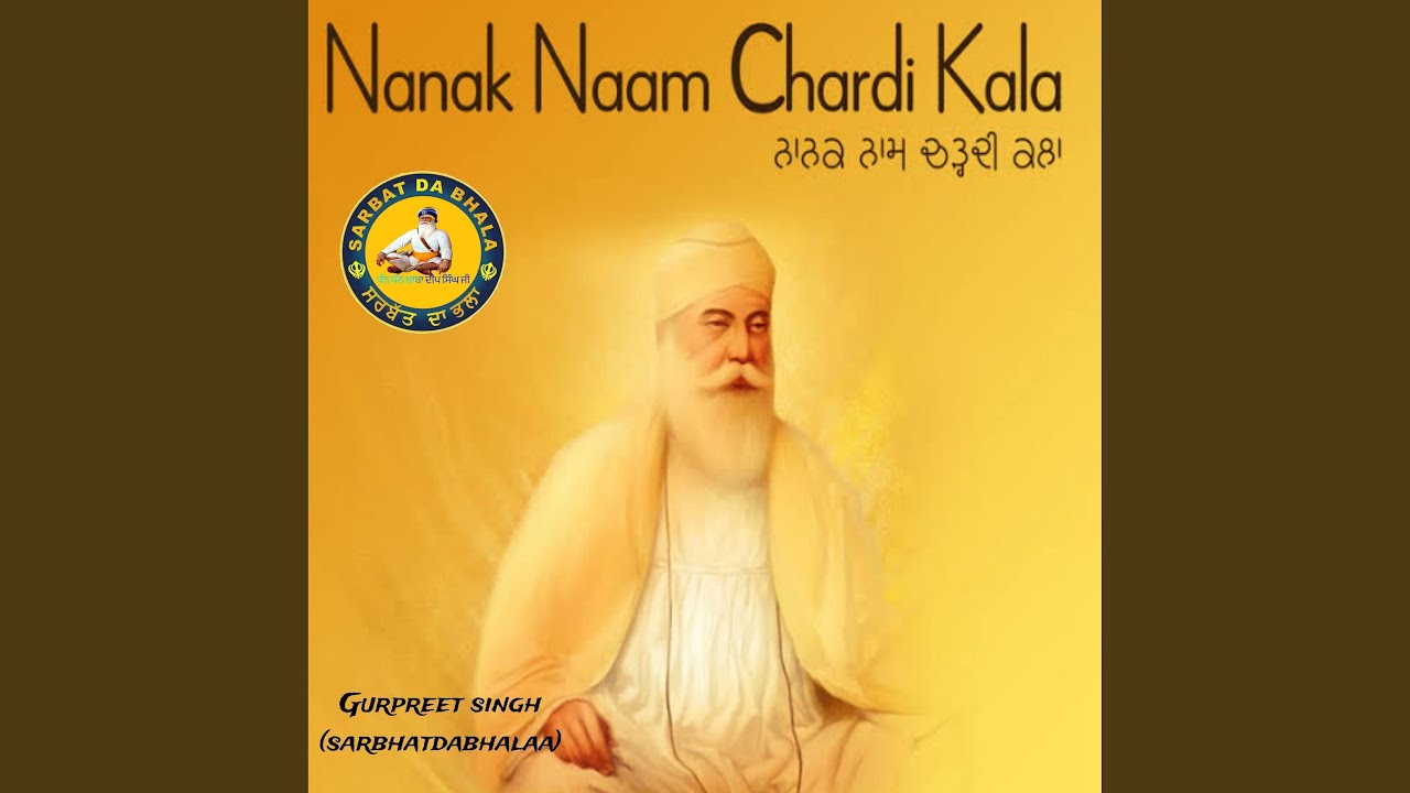 Nanak Naam Chardi Kala