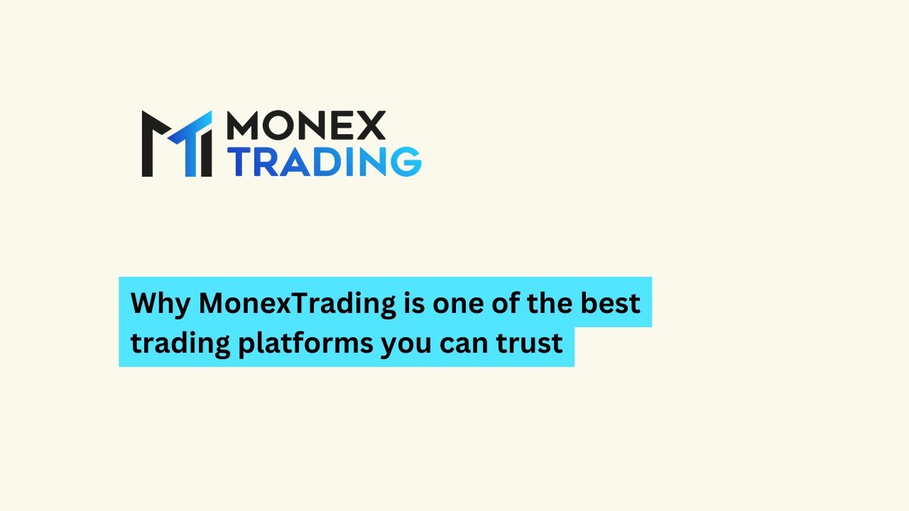 Why MonexTrading is one of the best trading platforms you can trust | Trading platform review