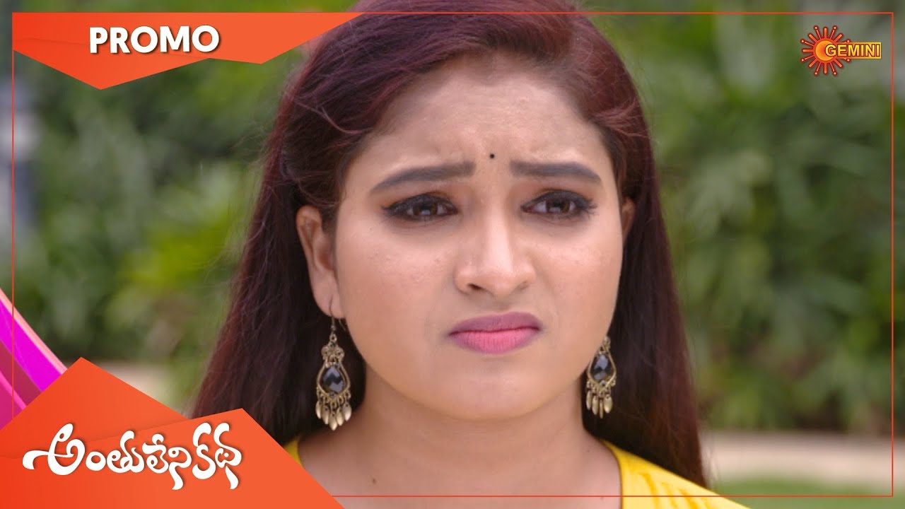 Anthulenikatha - Promo | 25 May 2021 | Gemini TV Serial | Telugu Serial