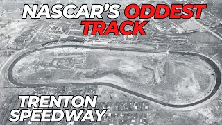 NASCAR's Oddest Track: Trenton Speedway