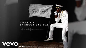 Vybz Kartel - Everybody Bad Till (Official Audio)