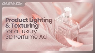 Product Lighting and Texturing for a Luxury 3D Perfume Ad - Create with Maxon