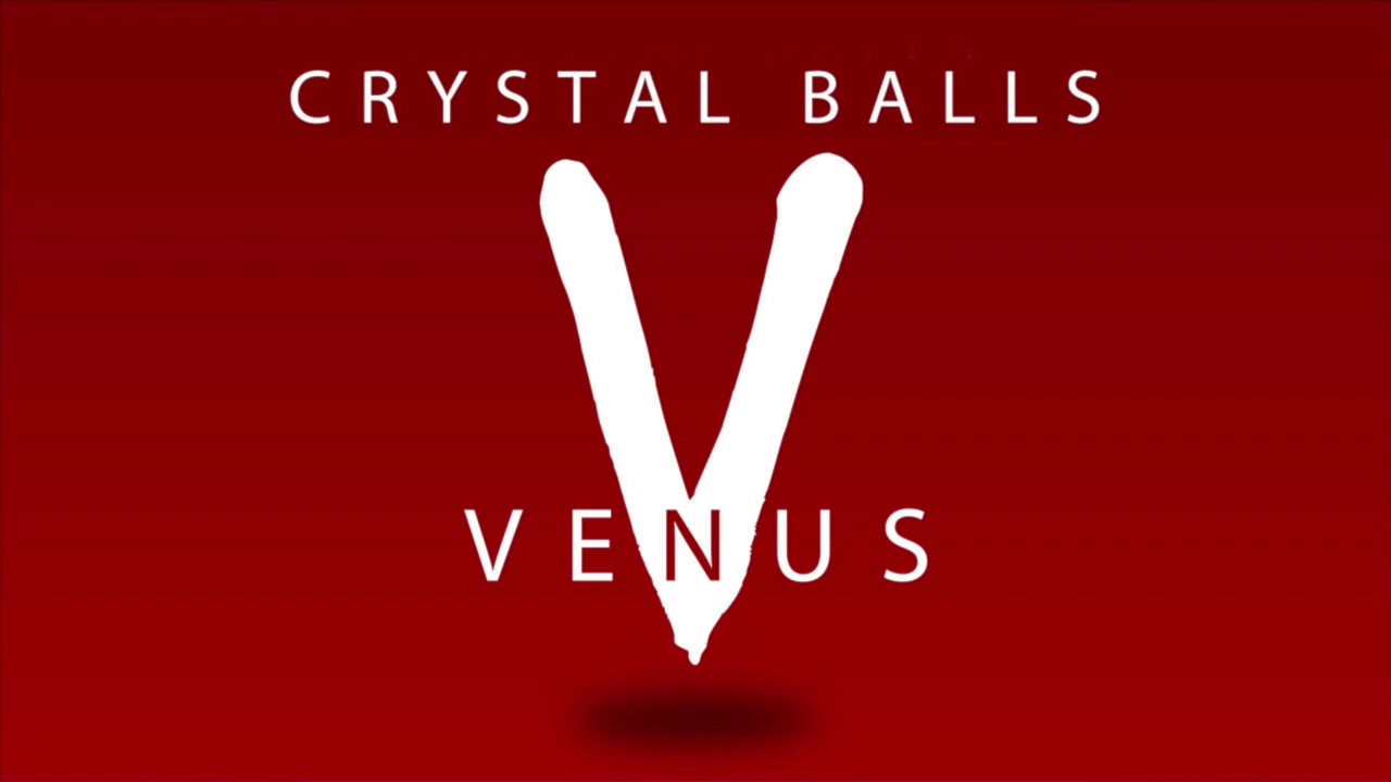 Crystal Balls   Venus (Kryls Radio)