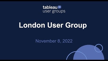 London Tableau User Group - November 8, 2022