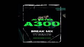 JC REYES - A 300 (TT Beats Breaks Mix) #breakbeatandaluz