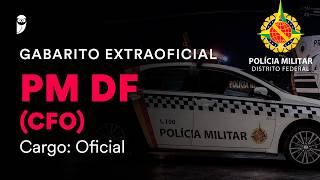 Gabarito Extraoficial PM DF (CFO) – Oficial