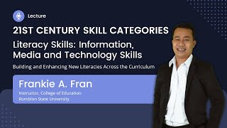 ProfEd 10 | e-Lecture | 21st Century Skill Categories: Information, Media and Technology Skills