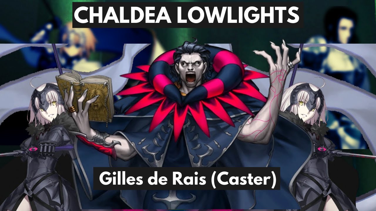 [FGO] Chaldea Lowlights - Episode 5 - Gilles de Rais, the Man with No Role