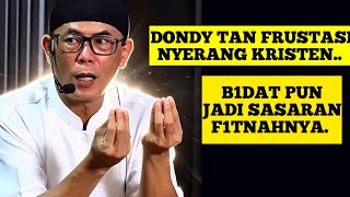 DONDY TAN FRUSTRATED ATTACKING CHRISTIANS, EVEN HERETICS ARE SLANDERED TOO..