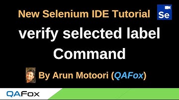 New Selenium IDE - Part 37 - verify selected label Command