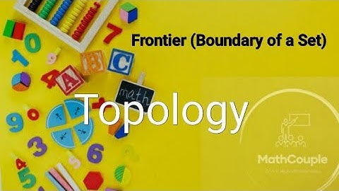 Frontier of Set Part-1(Boundary of a Set)