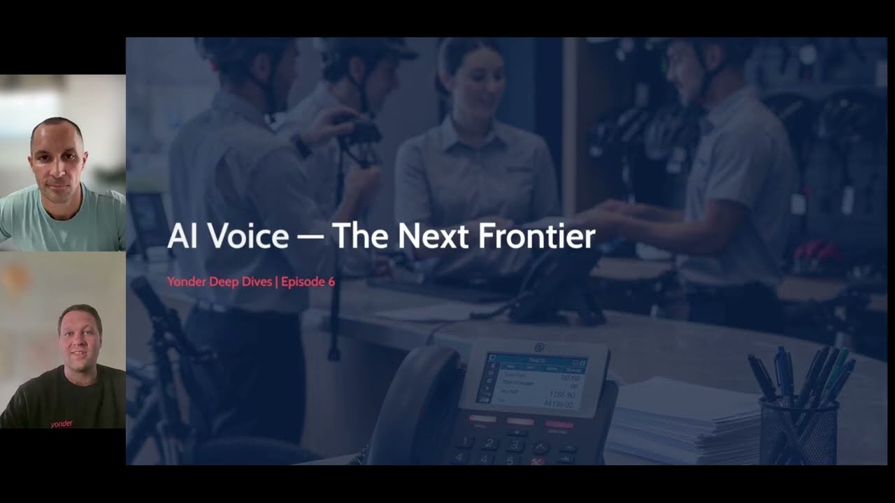 Yonder Deep Dives Episode 6 — AI Voice: The Next Frontier