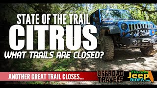 Citrus trail 14 is closed ...  Now where do you ride?