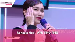 Rahasia Hati | AYU TING TING | BROWNIS (6/2/24) L2