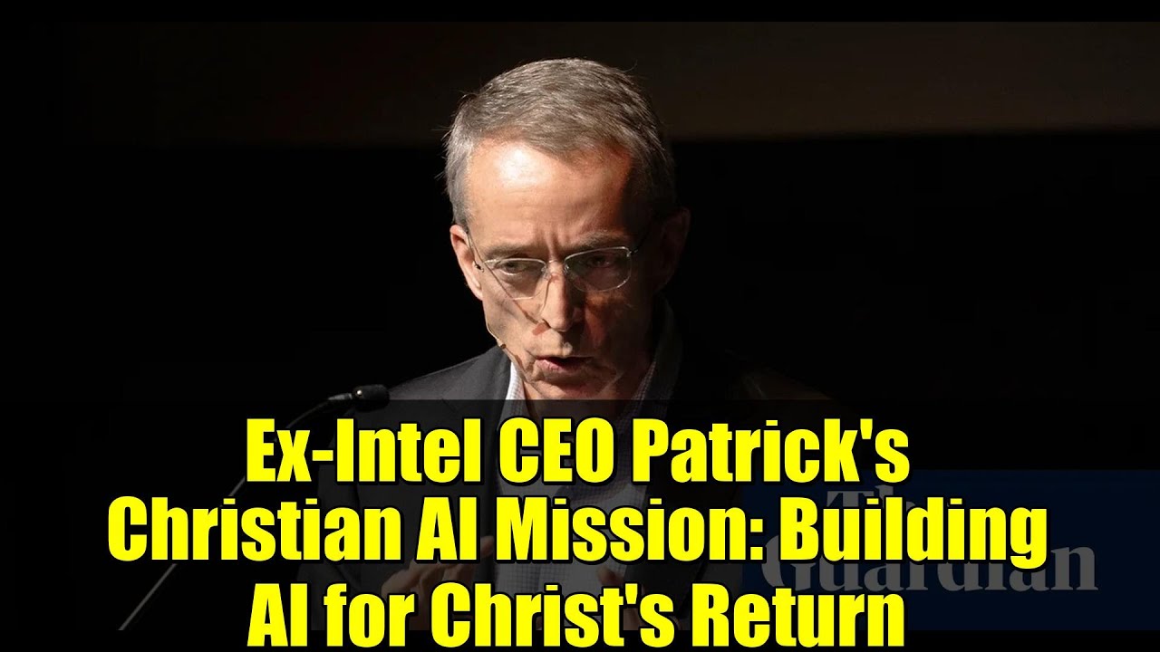 Ex-Intel CEO Patrick's Christian AI Mission: Building AI for Christ's Return