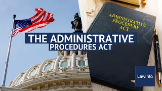 What Is the Administrative Procedures Act? | LawInfo