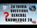 20 Trivia Questions No. 20 (General Knowledge)