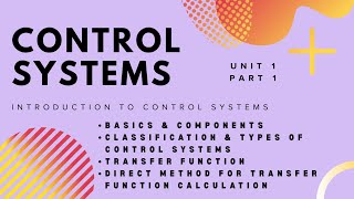 Control Systems Unit 1 Part 1 | EEC-307 | Basics, Types, Open & Closed Loop, Transfer Function | IPU