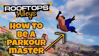 Easily Conquer Rooftop & Alleys with these Tips & Tricks l Reviewing basics and expert tricks