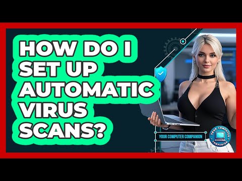 How Do I Set Up Automatic Virus Scans