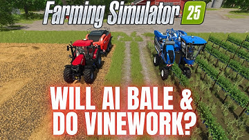 AI BALING & VINE WORK - AI FAQ - Farming Simulator 25