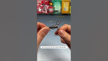 Lưỡi câu 3 tiêu sắc bén đóng cá tốt #cauca #fishing #shorts