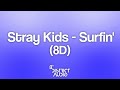 Stray Kids Surfin 8D