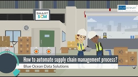 How to Automate Supply Chain Management Process ?