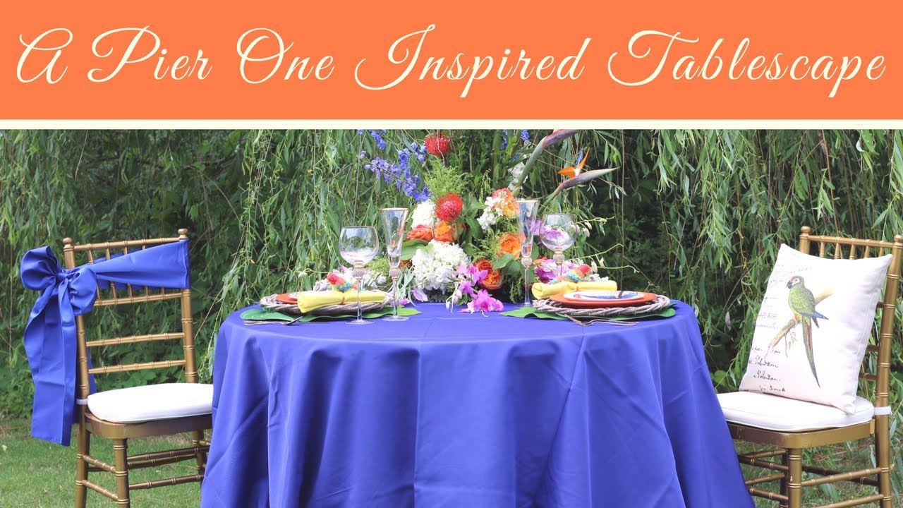 Outdoor Tablescape and Decor Featuring Pier 1 YouTube