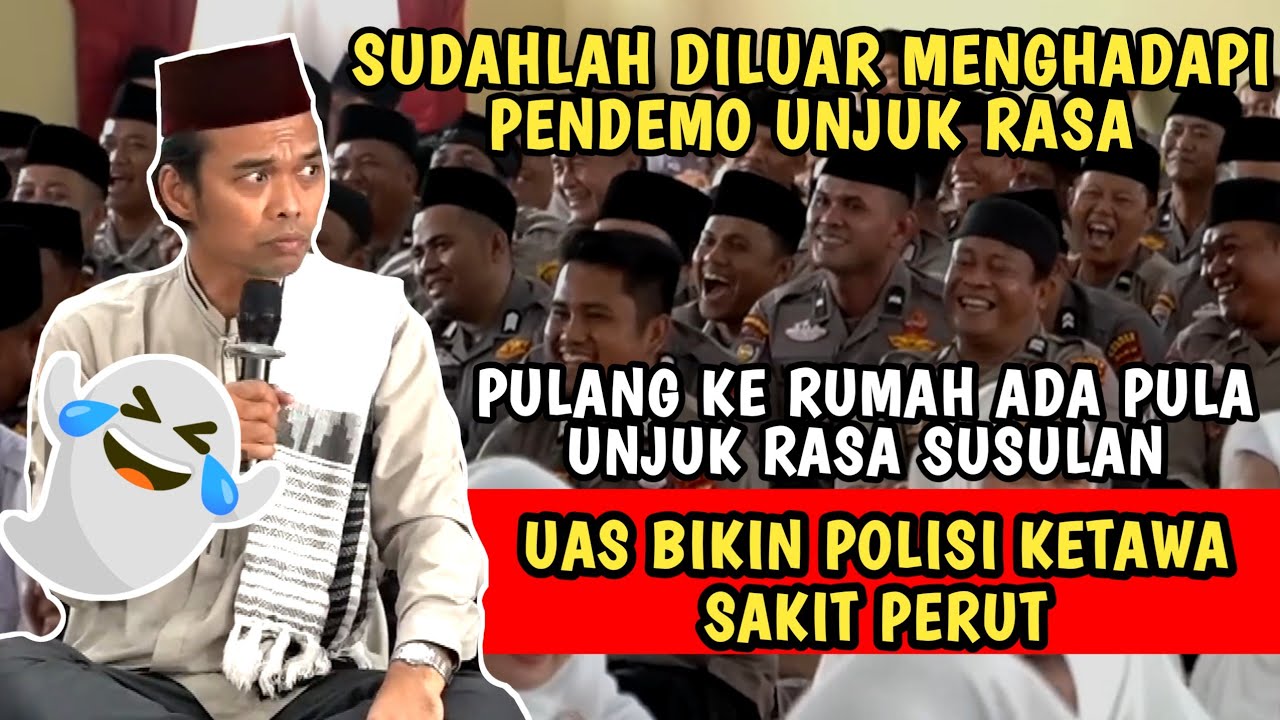 Super Kocak... Polisi sampai ketawa ngakak Soal Demo unjuk rasa | Ustadz Abdul Somad