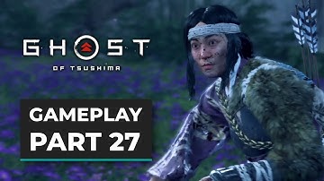 GHOST OF TSUSHIMA (2020) Gameplay Walkthrough - [1080p 60FPS ULTRA PS4 Pro] - No Commentary Part 27