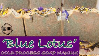 ‘BLUE LOTUS’ ~ COLD PROCESS SOAP MAKING // LOTUS POWDER